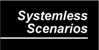 Systemless Scenarios